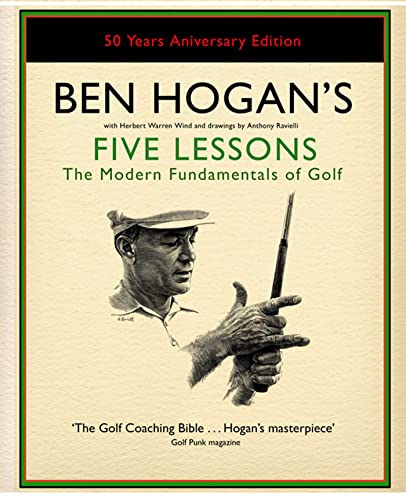 Ben Hogan's Five Lessons: The Modern Fundamentals of Golf