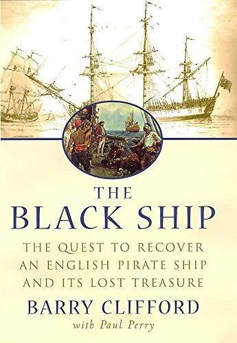 The Black Ship: The Quest to Recover an English Pirate Ship and Its Lost Treasure