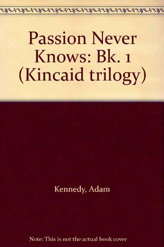 Passion Never Knows: Bk. 1