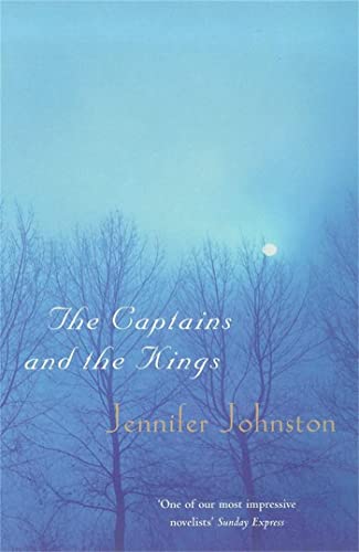 The Captains and the Kings: A stunning Irish novel of old age, loneliness and the value of friendship