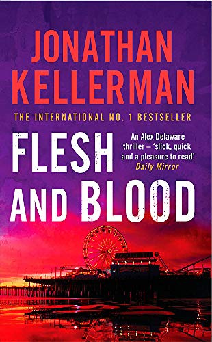 Flesh and Blood (Alex Delaware series, Book 15): A riveting psychological thriller