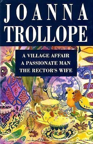 Trollope Omnibus: "Village Affair", "Passionate Man", "Rector's Wife"