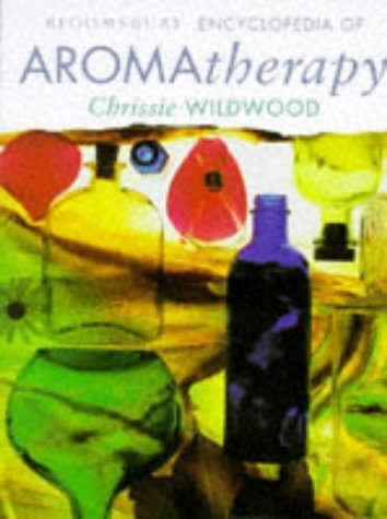 Bloomsbury Encyclopedia of Aromatherapy
