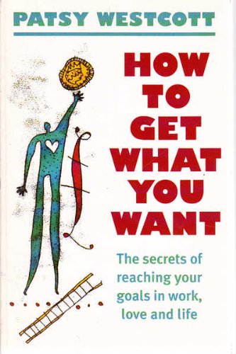 How to Get What You Want