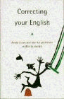 Correcting Your English: Essential Companion to Written English