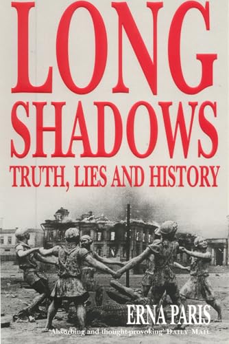 Long Shadows: Truth, Lies and History