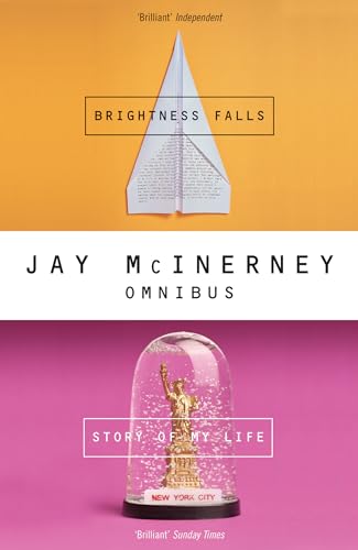 Jay McInerney Omnibus: "Story of My Life", "Brightness Falls"