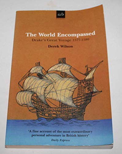 The World Encompassed: Drake's Great Voyage, 1577-80