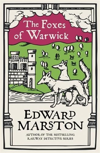 The Foxes of Warwick: An action-packed medieval mystery from the bestselling author