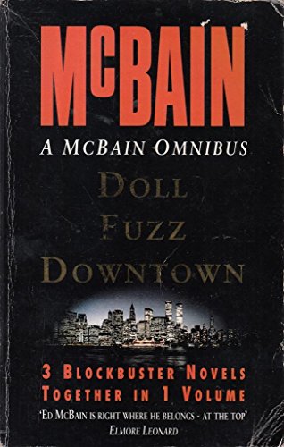 A McBain Omnibus: "Doll", "Fuzz", "Downtown"