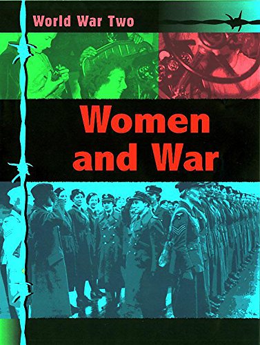 World War Two: Women and War