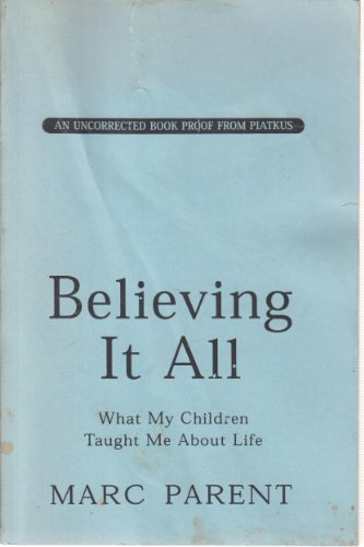 Believing it All: What My Children Taught Me About Life