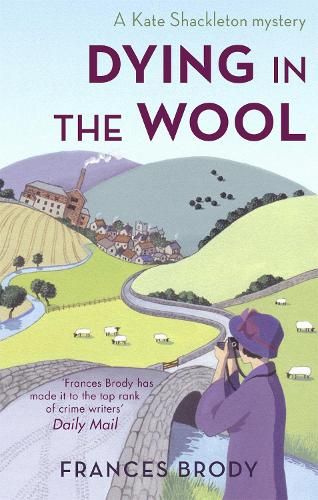 Dying In The Wool: Book 1 in the Kate Shackleton mysteries