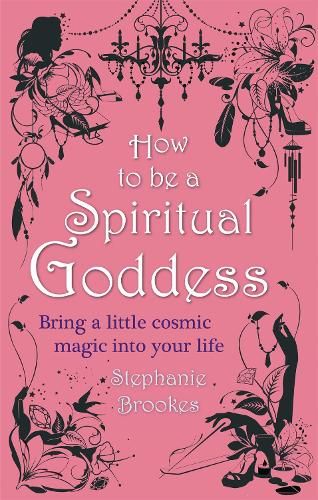 How To Be A Spiritual Goddess: Bring a little cosmic magic into your life