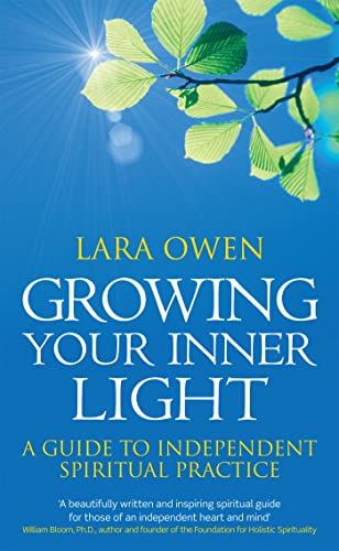 Growing Your Inner Light: A guide to independent spiritual practice
