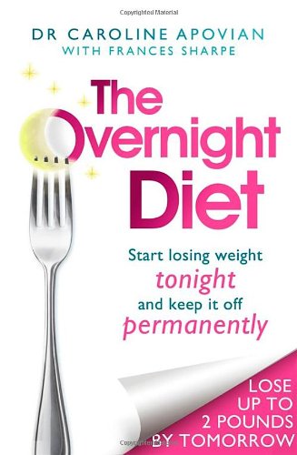 The Overnight Diet: Start losing weight tonight and keep it off permanently