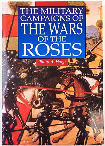 The Military Campaigns of the Wars of the Roses