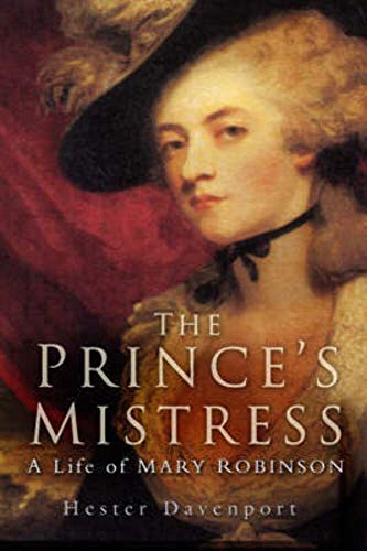 The Prince's Mistress: A Life of Mary Robinson