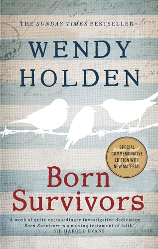 Born Survivors: The incredible true story of three pregnant mothers and their courage and determination to survive in the concentration camps