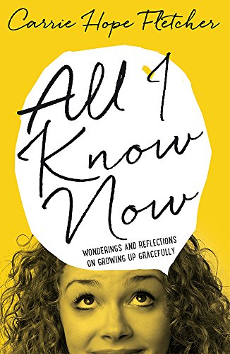 All I Know Now: Wonderings and Reflections on Growing Up Gracefully