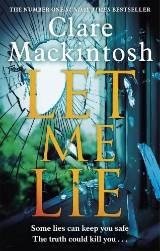 Let Me Lie: The Number One Sunday Times Bestseller