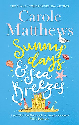 Sunny Days and Sea Breezes: The PERFECT feel-good, escapist read from the Sunday Times bestseller