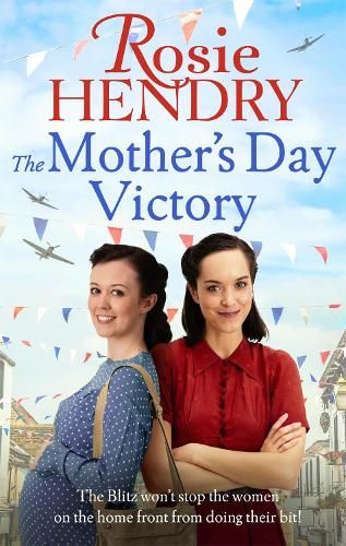 The Mother's Day Victory: the BRAND NEW uplifting wartime family saga