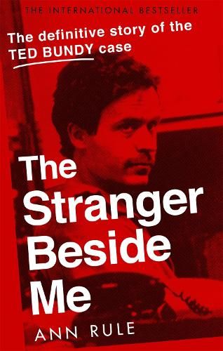 The Stranger Beside Me: The Inside Story of Serial Killer Ted Bundy (New Edition)