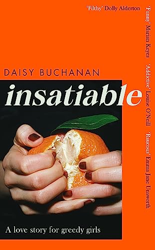 Insatiable: A frank, funny account of 21st-century lust' Independent