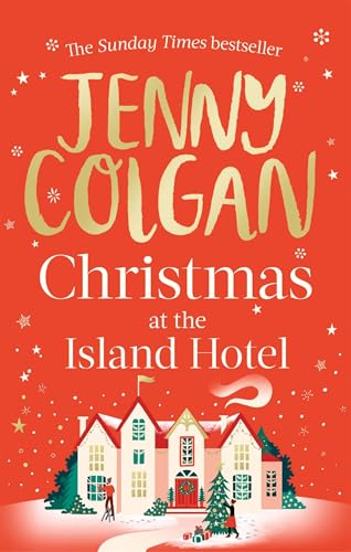 Christmas at the Island Hotel: From the bestselling author of feel-good festive fiction