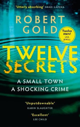 Twelve Secrets: The Sunday Times bestselling thriller everybody is talking about