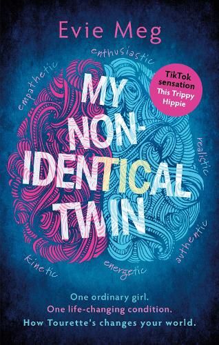 My Nonidentical Twin: One ordinary girl. One life-changing condition. How Tourette's changes your world.