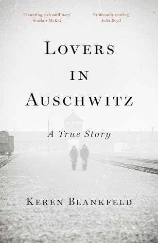 Lovers in Auschwitz: A True Story