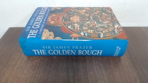 The Golden Bough: A History of Myth and Religion