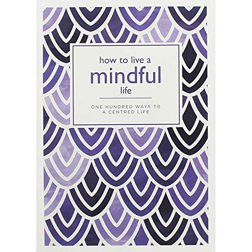 How to Live a Mindful Life