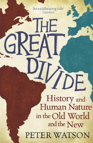 The Great Divide: History and Human Nature in the Old World and the New