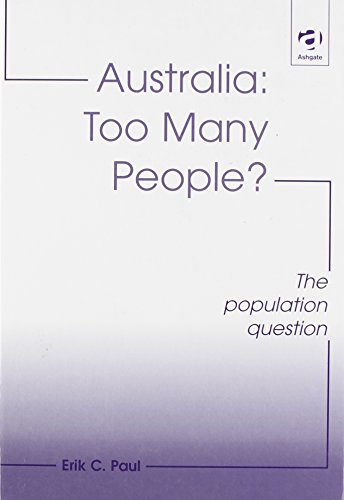 Australia: Too Many People? - The Population Question