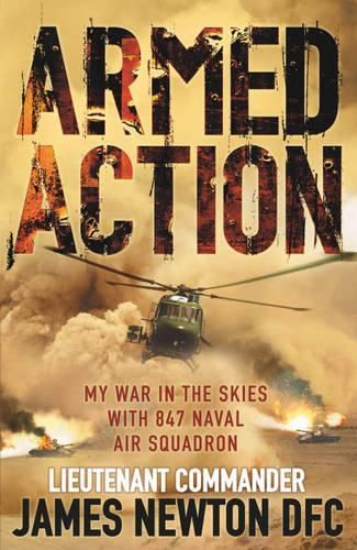 Armed Action: My War in the Skies with 847 Naval Air Squadron
