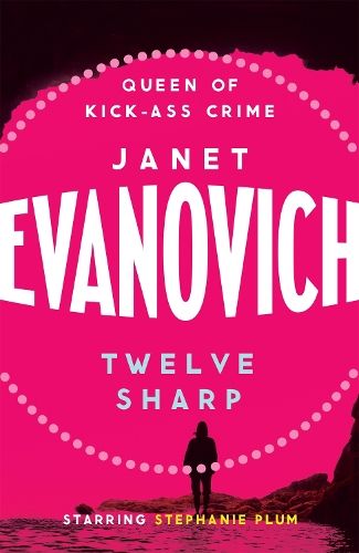 Twelve Sharp: A hilarious mystery full of temptation, suspense and chaos