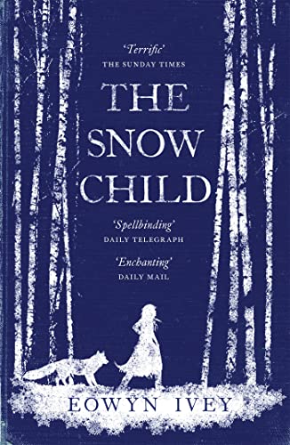 The Snow Child: The Richard and Judy Bestseller