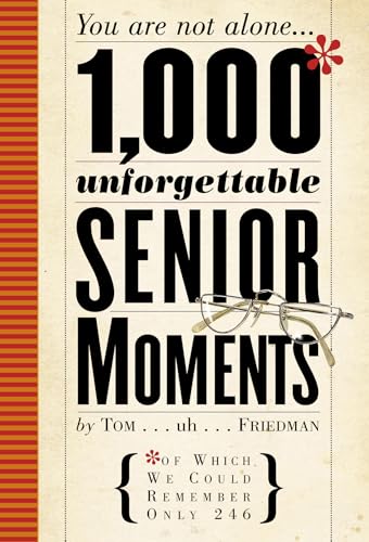 1000 Unforgettable Senior Moments