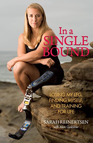 In a Single Bound: Losing My Leg, Finding Myself, and Training for
