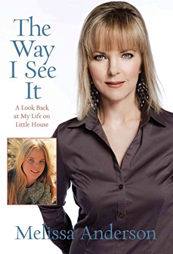 The Way I See it: A Look Back at My Life on Little House