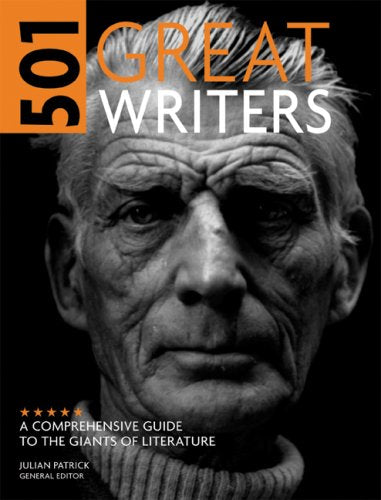 501 Great Writers: A Comprehensive Guide to the Giants of Literature