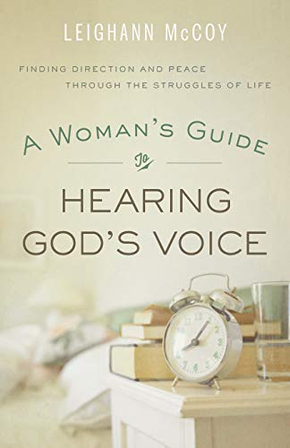 A Woman`s Guide to Hearing God`s Voice - Finding Direction and Peace