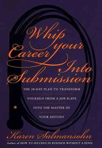 Whip Your Career into Submission