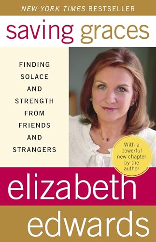 Saving Graces: Finding Solace and Strength from Friends and Strangers