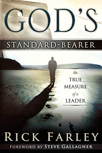 God's Standard-Bearer: The True Measure of a Leader