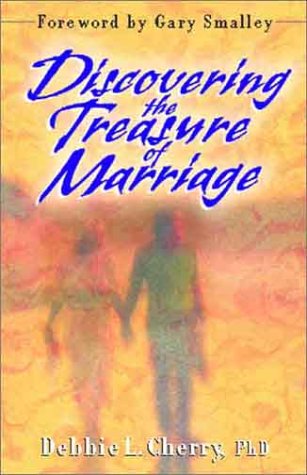 Discovering the Treasure of Marriage