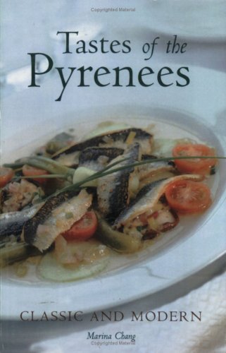 Tastes of the Pyrenees: Classic and Modern